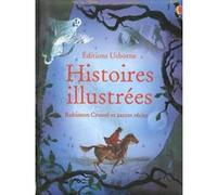 Histoires illustrées - Robinson Crusoé et autresrécits Collectif (Auteur), Collectif (Conception couverture ou illustration), Nathalie Chaput (Traduction)