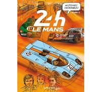 Histoires incroyables des 24h du Mans Tome 2 - Emmanuel Marie - Petit A Petit Bd Eds - cartonné - Bande dessinée