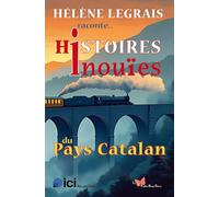 Histoires inouïes du Pays Catalan