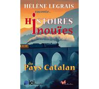Histoires inouïes du Pays Catalan - Hélène Legrais - Papillon Rouge - relié - Beau livre