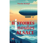 Histoires inouïes en Alsace - Nicolas Kempf - Papillon Rouge - relié - Essai