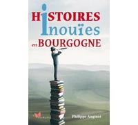 Histoires inouïes en Bourgogne