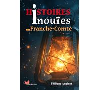 Histoires inouïes en Franche-Comté
