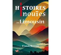 Histoires Inouïes En Limousin