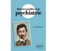 Histoires insolites de la psychiatrie