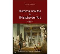 Histoires insolites de l'histoire de l'art - D ASTRES-C - City - broché - Essai