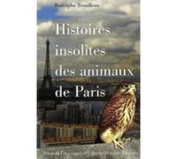Histoires insolites des animaux de Paris