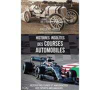Histoires insolites des courses automobiles