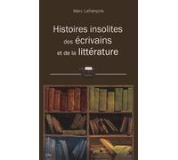 Histoires insolites des livres et écrivains