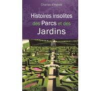 Histoires insolites des parcs et jardins