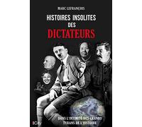 Histoires Insolites Des Dictateurs