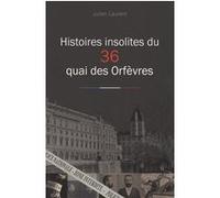 Histoires insolites du 36 Quai des Orfèvres Laurent-J (Auteur)