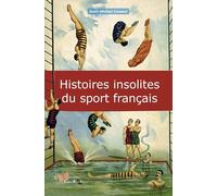 Histoires Insolites Du Sport Français