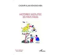 Histoires insolites en pays fang - Casimir Alain Ndhong Mba - L'harmattan - broché - Contes / Légendes