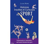 Histoires insolites et curieuses du sport