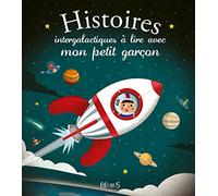 Histoires intergalactiques à lire avec mon petit garçon