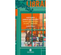Histoires jamais entendues dans les rayons d'une librairie - Ludmille Feuille - Histoires Jamais Entendues - broché - Nouvelles