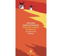 Histoires jamais entendues dans une auberge en espagne