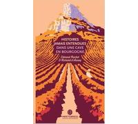Histoires jamais entendues dans une cave en bourgogne