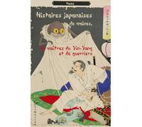 Histoires japonaises de moines, de maîtres du Yin-Yang et de guerriers