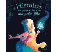 Histoires magiques à lire avec ma petite fille