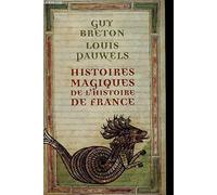 Histoires magiques de l'histoire de France - Guy Breton