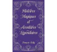 Histoires Magiques et Aventures Légendaires
