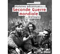Histoires méconnues de la Seconde Guerre mondiale en Bretagne