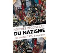Histoires méconnues du nazisme des années 1920 à nos jours Livre Quentin Auboire (Auteur)