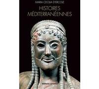 Histoires méditerranéennes Maria Cecilia D'Ercole (Auteur)