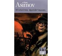 Histoires mystérieuses Isaac Asimov (Auteur), Michel Deutsch (Traduction)