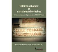 Histoires nationales et narrations minoritaires Vers de nouveaux paradigmes scolaires ? XXe-XXIe siècles - Piero S. Colla - Presses Universitaires Du Septen-Trion - broché - Essai