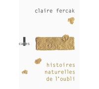 Histoires naturelles de l'oubli - Claire Fercak - Verticales - broché - Roman