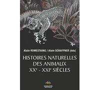Histoires naturelles des animaux XXe - XXIe siècles