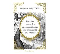 Histoires Naturelles Et Extraordinaires Des Animaux De La Fontaine