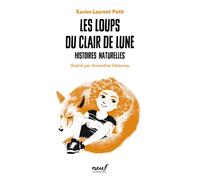Xavier-Laurent Petit – Histoires naturelles - Les loups du clair de lune – Roman junior – Broché