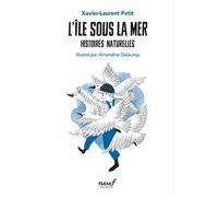 Histoires naturelles - L'île sous la mer - Xavier-Laurent Petit - Ecole Des Loisirs - broché - Roman junior