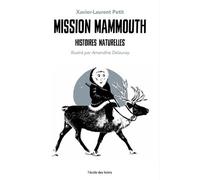 Histoires Naturelles - Mission Mammouth