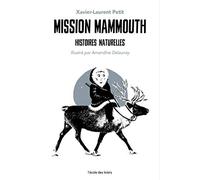 Histoires naturelles - Mission mammouth