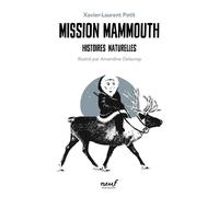 Histoires naturelles - Mission mammouth - Xavier-Laurent Petit - Ecole Des Loisirs - broché - Roman junior