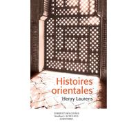 Histoires orientales - Henry Laurens - Sindbad-Actes Sud - broché - Essai