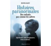 Histoires paranormales : Des enfants pas comme les autres - David Galley - Les Éditions de l'Opportun - ebook (ePub) - Essai
