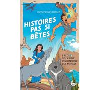 Histoires pas si bêtes. 5 récits de la Bible revisités par des animaux