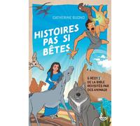 Histoires pas si bêtes 5 récits de la Bible revisités par des animaux - Catherine Buono - Ligue Pour La Lecture De La Bible - broché - Document jeunesse