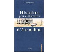 Histoires peu ordinaires à Arcachon - L. Gabriel - Elytis Eds - broché - Roman