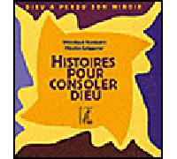 Histoires pour consoler Dieu - Véronique Isenmann - Atelier Ed De L' - broché - Essai