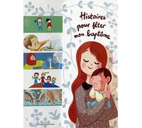 Histoires pour fêter mon baptême