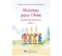Histoires Pour L'ame - Section Des Éclaireurs Tome 1