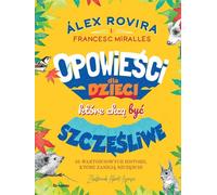 Histoires pour les enfants qui veulent être heureux