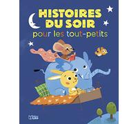 Histoires pour les tout-petits - Histoires du soir pour les tout-petits
